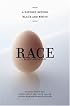 Race: A History Beyond Black and White