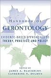 Handbook of Gerontology: Evidence-Based Approaches to Theory, Practice, and Policy