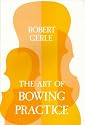 The Art of Bowing Practice: The Expressive Bow Technique