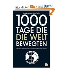 1000 Tage, die die Welt bewegten