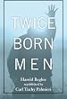Twice Born Men: A Clinic of Regeneration