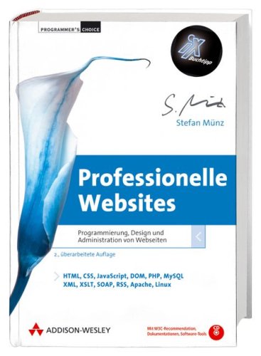 Cover image : Professionelle Websites. Programmierung, Design und Administration von Webseiten