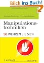 Manipulationstechniken: So wehren Sie sich