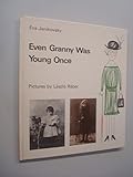 Even Granny was young once