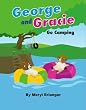 George and Gracie Go Camping