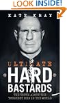 Ultimate Hard Bastards - The Truth Ab...