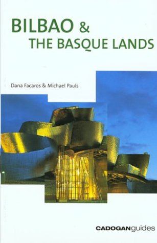 FACAROS, DANA & PAULS, MICHAEL - Bilbao and the Basque Lands