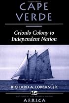 Cape Verde: Crioulo Colony To Independent Nation (Nations of the Modern World)