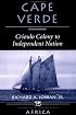 Cape Verde: Crioulo Colony To Independent Nation (Nations of the Modern World)