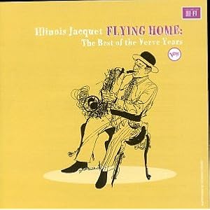 Flying Home: Best of Verve Years by Illinois Jacquet (Audio CD - 1994)