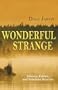 Wonderful Strange: Ghosts, Fairies, and Fabulous Beasties
