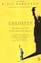 Colossus: The Rise and Fall of the American Empire
