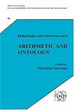 Arithmetic and Ontology: A Non-Realist Philosophy of Arithmetic. Edited by Pieranna Garavaso (Poznan Studies 90) (Poznan Studies in Philosophy of the Sciences and the Humanities)