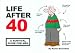 Life After 40
