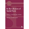 In the Likeness of the Sinful Flesh: An Essay on the Humanity of Christ (Academic Paperback) by  Thomas G. Weinandy