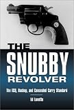 Snubby Revolver: The ECQ, Backup, and Concealed Carry Standard