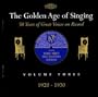 The Golden Age of Singing: Vol. 3 1920-1930