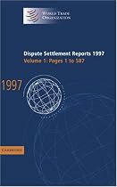Dispute Settlement Reports Complete Set: Dispute Settlement Reports 1997: Volume 1 (World Trade Organization Dispute Settlement Reports)