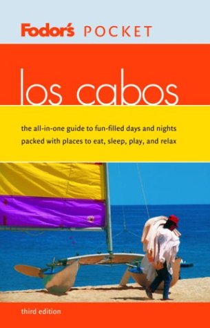 City Travel Guides Discounted  Books : Fodor's Pocket Los Cabos, 3rd Edition (Pocket Guides)
