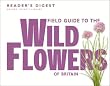 Field Guide to the Wild Flowers of Britain (Nature Lover's Library)