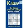 Kakuro 1: Beyond Sudoku - The Ultimate Cross Sums Challenge