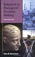 Judgment in Managerial Decision Making