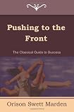 Pushing to the Front (The Complete Volume; part 1 & 2)