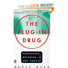 The Plug-in Drug: Television, Children, and the Family; Revised Edition