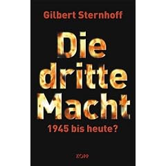 Die Dritte Macht. 1945 bis heute?
