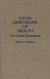 Social Dimensions of Health: The Israeli Experience