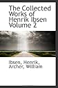 The Collected Works of Henrik Ibsen Volume 2
