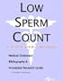 Low Sperm Count - A Medical Dictionary, Bibliography, and Annotated Research Guide to Internet References