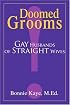 Doomed Grooms: Gay Husbands of Straight Wives
