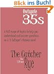 The Catcher In The Rye; Owlsgate 35s...