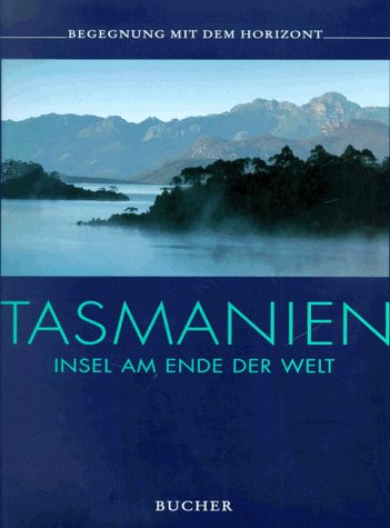 Produkt-Bild: Tasmanien. Begegnung mit dem Horizont. Insel am Ende der Welt