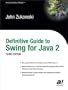 Definitive Guide to Swing for Java 2 with CDROM (Java (Apress))