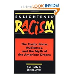 Enlightened Racism: The Cosby Show, Audiences, and the Myth of the American Dream (Cultural Studies Series)