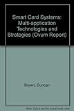 Smart card systems : multi-application technologies and strategies