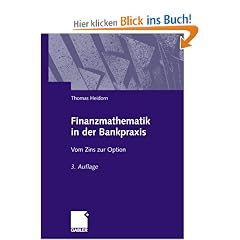 Finanzmathematik in der Bankpraxis. Vom Zins zur Option