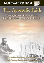 The Apostolic Faith: The Earliest First-Hand Reports of the 20th Century Pentecostal Outpouring (Seymour, William J.)