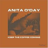 Revue Anita O'Day  / Keep the Coffee Coming