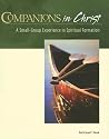 Companions in Christ: Participant's Book, A Small-Group Experience in Spiritual Formation