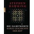 Die illustrierte Kurze Geschichte der Zeit: Aktualisierte und erweiterte Ausgabe