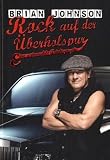 Rock auf der �berholspur: Eine automobile Autobiographie - Brian Johnson