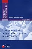 Revue Litec  / La responsabilité des conseils en gestion de patrimoine
