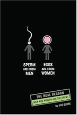 Sperm Are from Men, Eggs Are from Women: The Real Reason Men And Women Are Different