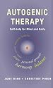 Autogenic Therapy: Self-help for Mind and Body