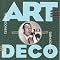 appreciate Art Deco