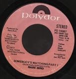 SOMEBODY`S WATCHING 7" (45)