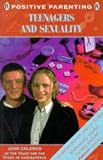 Teenagers and Sexuality (Positive Parenting)